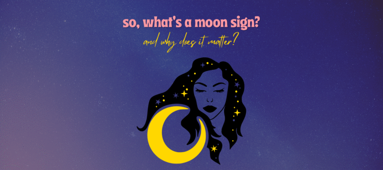 What’s a Moon Sign And Why Does It Matter?