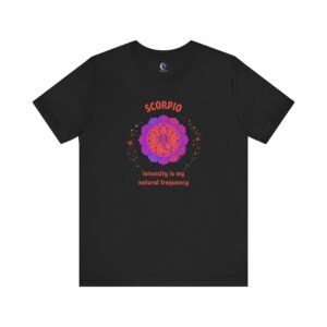 Scorpio T-Shirt – Intensity is My Natural Frequency | Astrology Zodiac Sign Tee