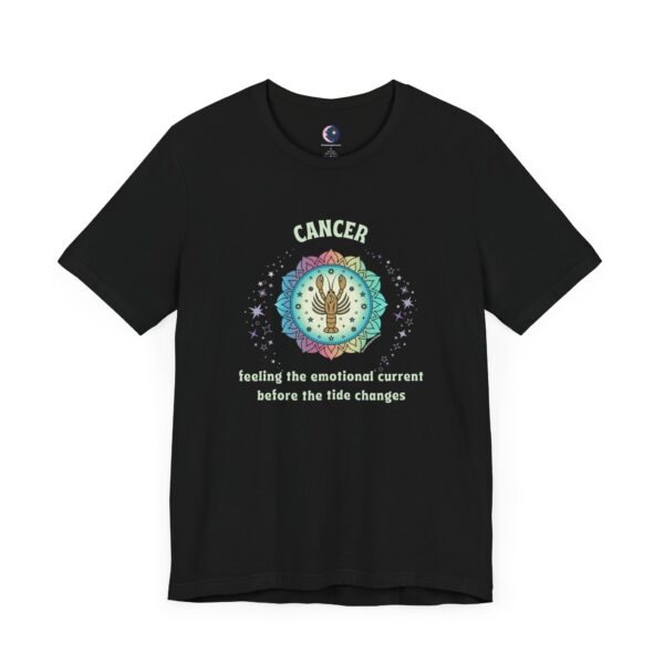 Cancer T-Shirt – Feeling the Emotional Current Before the Tide Changes | Astrology Zodiac Sign Tee - Image 2