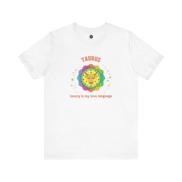 Taurus T-Shirt – Luxury Is My Love Language | Astrology Zodiac Sign Tee - Image 3