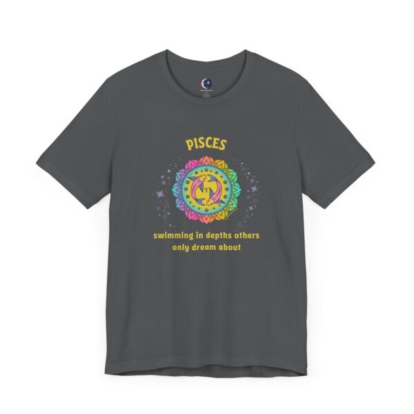Pisces T-Shirt – Swimming in Depths Others Only Dream About | Astrology Zodiac Sign Tee - Image 6
