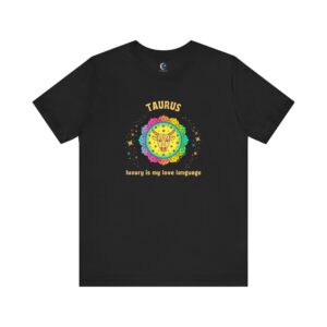Taurus T-Shirt – Luxury Is My Love Language | Astrology Zodiac Sign Tee