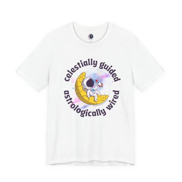 Celestially Guided, Astrologically Wired – Cosmic Astrology T-Shirt - Image 4