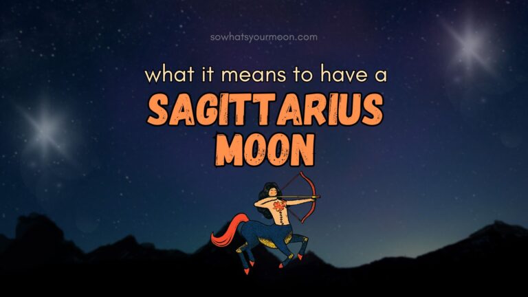 So You Have a Sagittarius Moon? Here’s What That Means for You